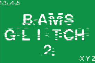 Bams Glitch V2 Font