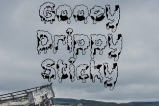 Gooey Drippy Sticky Font